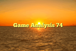Game Analysis 74