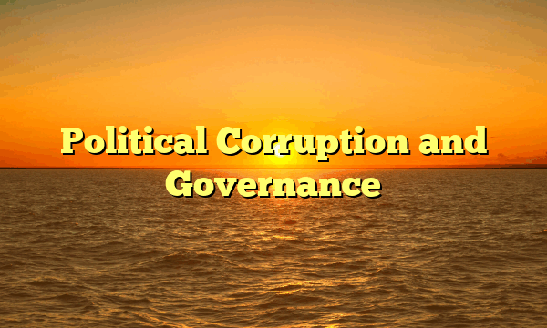 Political Corruption and Governance